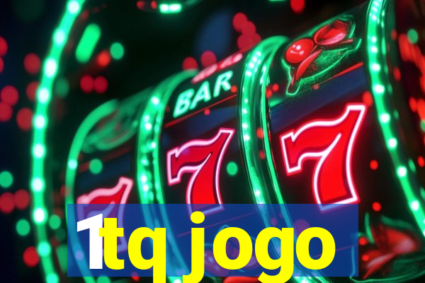 1tq jogo